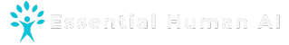 Essential Human AI